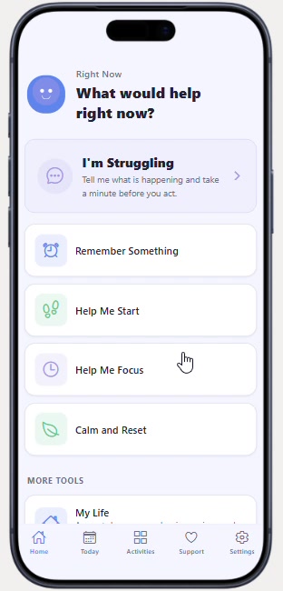 Right Now development build home screen asking what would help right now, listing I'm Struggling, Remember Something, Help Me Start, Help Me Focus and Calm and Reset.